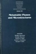 Cover of: Metastable phases and microstructures: symposium held November 27-30, 1995, Boston, Massachusetts, U.S.A.