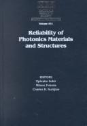 Cover of: Reliability of photonics materials and structures: symposium held April 13-16, 1998, San Francisco, California, U.S.A.