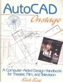 Cover of: Autocad onstage: a computer-aided design handbook for theater, film, and television