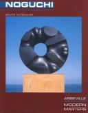 Cover of: Isamu Noguchi (Modern Masters Series) by Bruce Altshuler, Noguchi, Isamu, Bruce Altshuler, Noguchi, Isamu