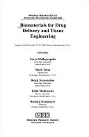 Cover of: Biomaterials for Drug Delivery and Tissue Engineering: Symposia Held November 27-29, 2000, Boston, Massachusetts, U.S.A. (Materials Research Society Symposia Proceedings, V. 662)