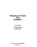 Cover of: Designing X Clients With Xt/Motif