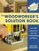 Cover of: The Woodworker's Solution Book