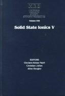 Cover of: Solid state ionics V: symposium held November 28-December 3, 1998, Boston, Massachusetts, U.S.A.