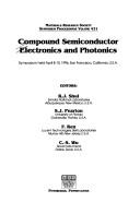 Cover of: Compound Semiconductor Electronics and Photonics: Symposium Held April 8-10, 1996, San Francisco, California, U.S.A. (Materials Research Society Symposium Proceedings)