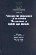 Microscopic simulation of interfacial phenomena in solids and liquids by Paul D. Bristowe, David G. Stroud, John R. Smith