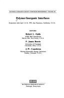 Cover of: Polymer/Inorganic Interfaces: Symposium Held April 14-16, 1993, San Francisco, California, U.S.A. (Materials Research Society Symposium Proceedings)