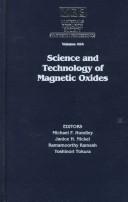 Cover of: Science and Technology of Magnetic Oxides: Symposium Held December 1-4, 1997, Boston, Massachusetts, U.S.A (Materials Research Society Symposia Proceedings, V. 494.)