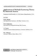 Cover of: Applications of multiple scattering theory to materials science: symposium held December 2-5, 1991, Boston, Massachusetts, U.S.A.