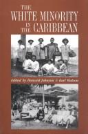 Cover of: The White Minority in the Caribbean by 