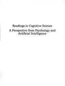Cover of: Readings in cognitive science: a perspective from psychology and artificial intelligence