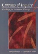 Cover of: Currents of inquiry: readings for academic writing