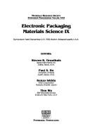 Cover of: Electronic Packaging Materials Science IX: Symposium Held December 2-5, 1996, Boston, Massachusetts, U.S.A. (Materials Research Society Symposium Proceedings)