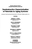 Cover of: Nondestructive characterization of materials in aging systems: symposium held November 30-December 4, 1997, Boston, Massachusetts, U.S.A.