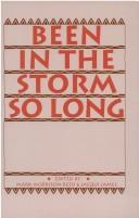 Cover of: Been in the storm so long by edited by Mark Morrison-Reed & Jacqui James.