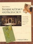 Cover of: Theatrical design and production by J. Michael Gillette