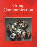 Cover of: Group communication: process and analysis