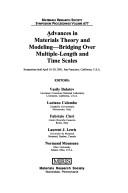 Cover of: Advances in Materials Theory and Modeling--Bridging over Multiple-Length and Time Scales: Symposium Held April 16-20, 2001, San Francisco, California, ... Society Symposia Proceedings, V. 667.)