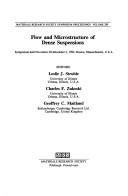 Cover of: Flow and microstructure of dense suspensions: symposium held November 30 - December 2, 1992, Boston, Massachusetts, U.S.A.