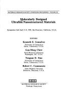 Cover of: Molecularly designed ultrafine/nanostructured materials: symposium held April 4-8, 1994, San Francisco, California, U.S.A.