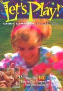 Cover of: Let's Play!: Group Games for Preschoolers