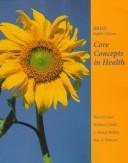 Cover of: Core concepts in health by [compiled by] Paul M. Insel ... [et al.]