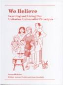 Cover of: We believe by edited by Ann Fields and Joan Goodwin ; with curriculum design temas, Lesie Delgigante ... [et al.] ; and corrdinators, Carol Brody and Ruth Herold.