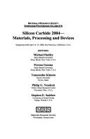 Cover of: Silicon carbide 2004--materials, processing, and devices by editors: Michael Dudley ... [et al.].