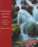 Cover of: Experiencing the world's religions by Molloy, Michael