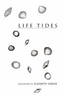 Cover of: Life tides by Elizabeth Tarbox, Elizabeth Tarbox