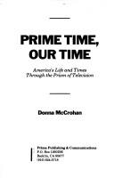 Cover of: Prime Time, Our Time: America's Life and Times Through the Prism of Television