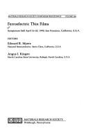 Cover of: Ferroelectric thin films: symposium held April 16-20, 1990, San Francisco, California, U.S.A.