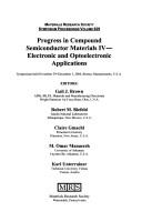 Cover of: Progress in compound semiconductor materials IV--electronic and optoelectronic applications: symposium held November 29-December 3, 2004, Boston, Massachusetts, U.S.A.