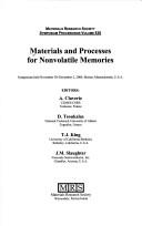 Cover of: Materials and processes for nonvolatile memories: symposium held November 34-December 2, 2004, Boston, Massachusetts, U.S.A.