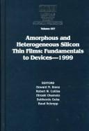 Cover of: Amorphous and Heterogeneous Silicon Thin Films: Fundamentals to Devices-1999  by Robert W. Collins, Hiroaki Okamoto