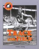 Cover of: History of Sports - Track and Field (History of Sports)