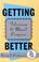 Cover of: Getting better