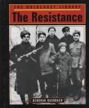 Cover of: The Holocaust Library - The Resistance (Holocaust Library (San Diego, Calif.).)