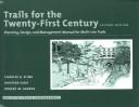 Cover of: Trails for the twenty-first century: planning, design, and management manual for multi-use trails
