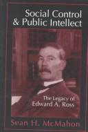 Cover of: Social Control and Public Intellect: The Legacy of Edward A. Ross