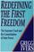 Cover of: Redefining the first freedom