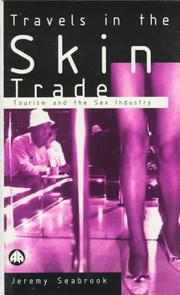 Cover of: Travels in the skin trade: tourism and the sex industry