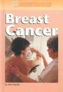 Cover of: Diseases and Disorders - Breast Cancer (Diseases and Disorders) by Don Nardo