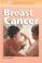 Cover of: Diseases and Disorders - Breast Cancer (Diseases and Disorders)