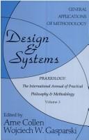 Cover of: Design & systems by edited by Arne Collen, Wojciech W. Gasparski.