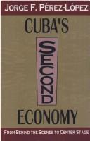 Cover of: Cuba's second economy: from behind the scenes to center stage