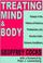 Cover of: Treating mind & body