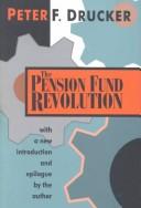 Cover of: The pension fund revolution by Peter F. Drucker
