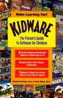 Cover of: Kidware: The Parent's Guide to Software for Children (Kidware)