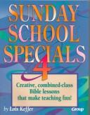 Cover of: Sunday school specials by Lois Keffer